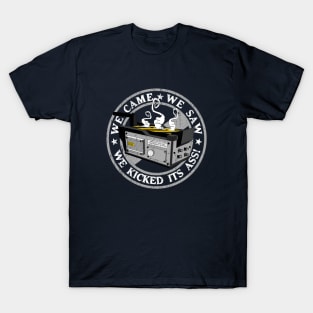 We came, we saw, we kicked its ass! T-Shirt